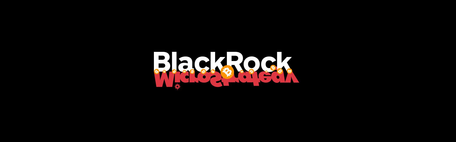 MicroStrategy та BlackRock: спільне та відмінності